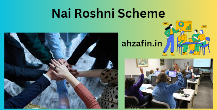 Nai Roshni Scheme 