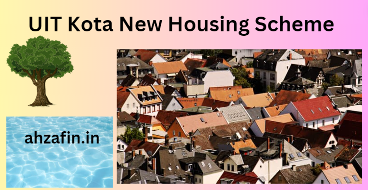 UIT Kota New Housing Scheme 