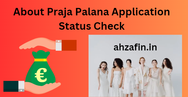 About Praja Palana Application Status Check