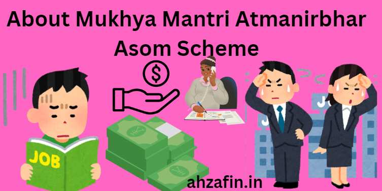 Mukhya Mantri Atmanirbhar Asom Scheme