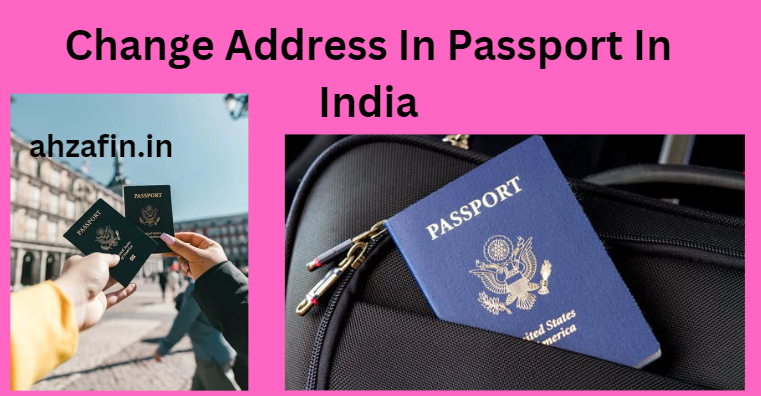 Change Address In Passport In India 