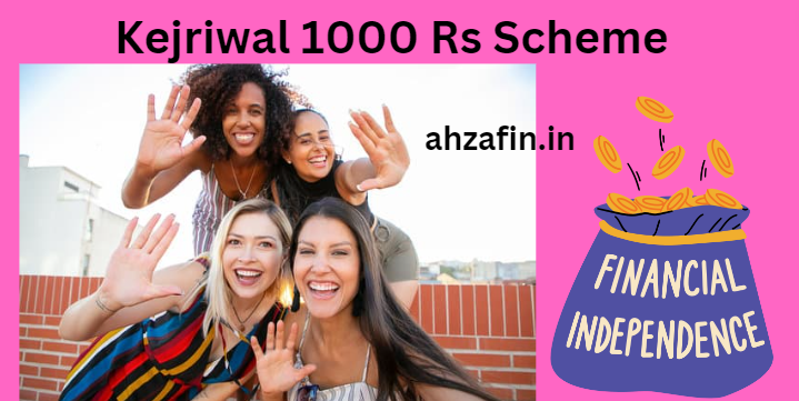 Kejriwal 1000 Rs Scheme