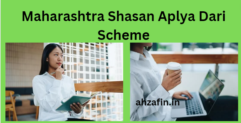 Maharashtra Shasan Aplya Dari Scheme