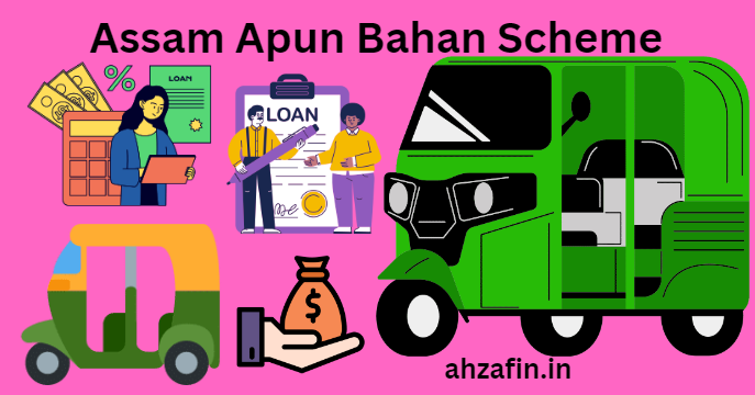 Assam Apun Bahan Scheme