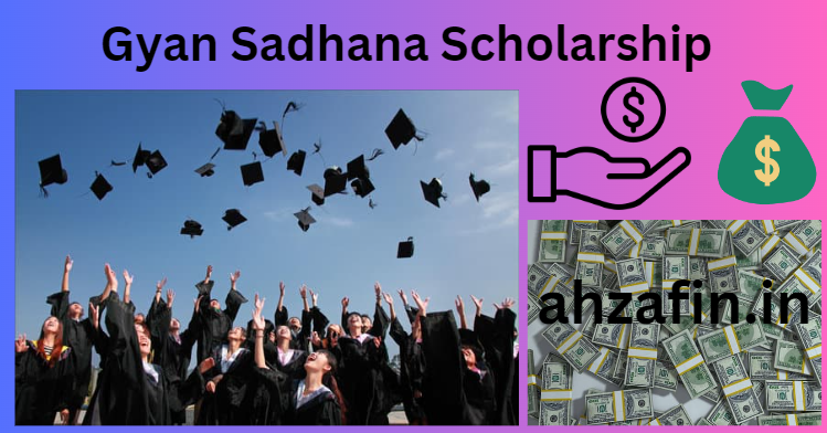 Gyan Sadhana Scholarship