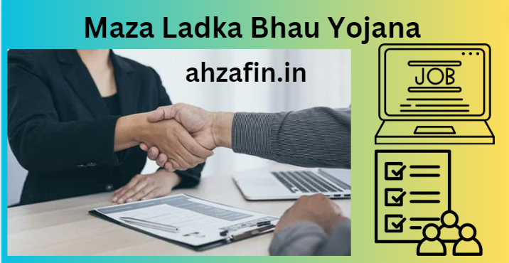 Maza Ladka Bhau Yojana