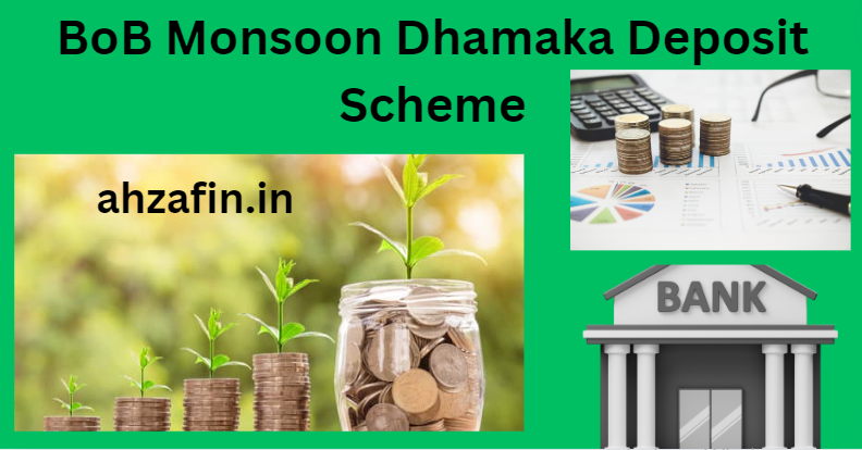 BoB Monsoon Dhamaka Deposit Scheme