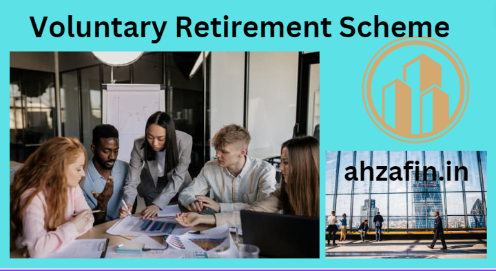 Voluntary Retirement Scheme