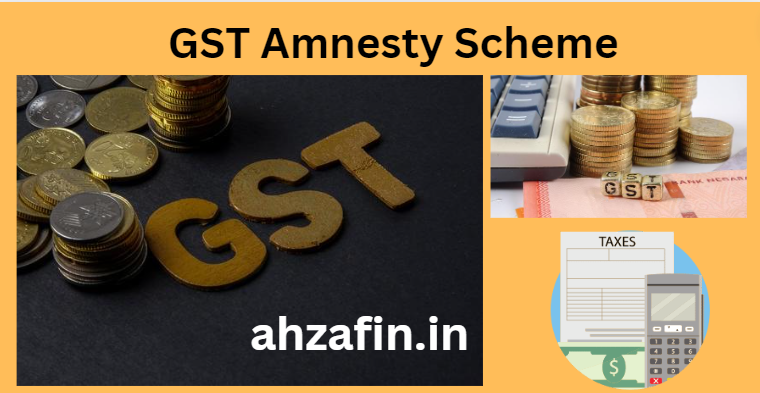 GST Amnesty Scheme