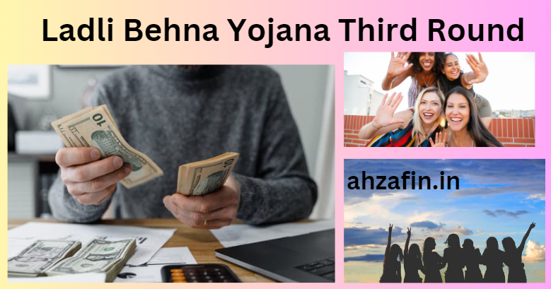 Ladli Behna Yojana Third Round