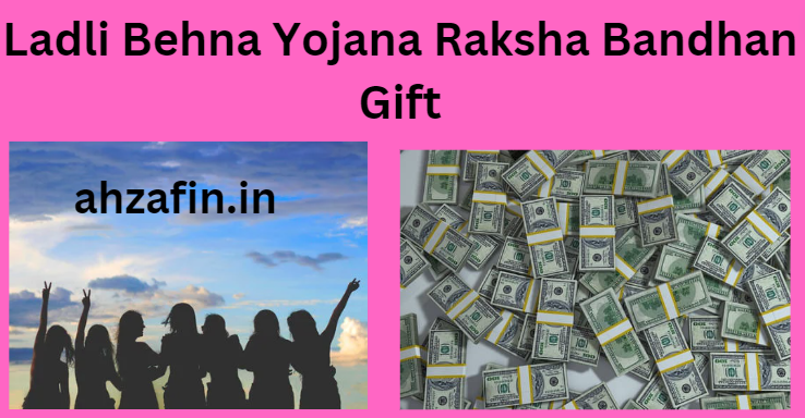 Ladli Behna Yojana Raksha Bandhan Gift