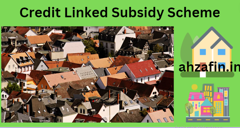 Credit Linked Subsidy Scheme