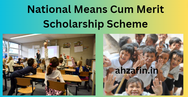 National Means Cum Merit Scholarship Scheme