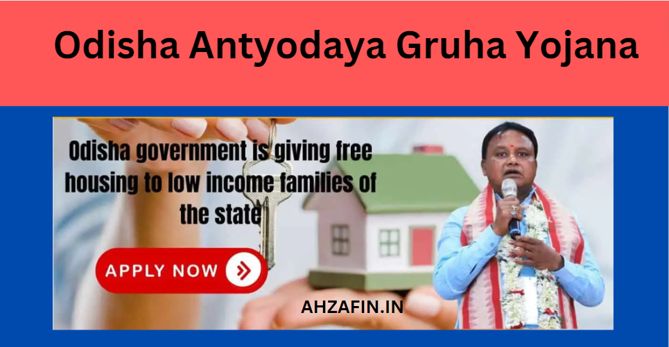 Odisha Antyodaya Gruha Yojana