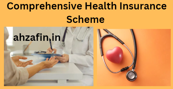 Comprehensive Health Insurance Scheme